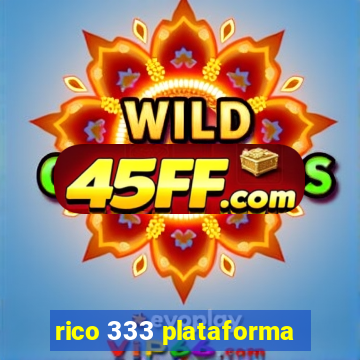 rico 333 plataforma
